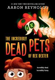 The Incredibly Dead Pets of Rex Dexter