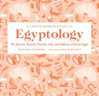 A Child’s Introduction to Egyptology